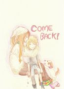 Come back!